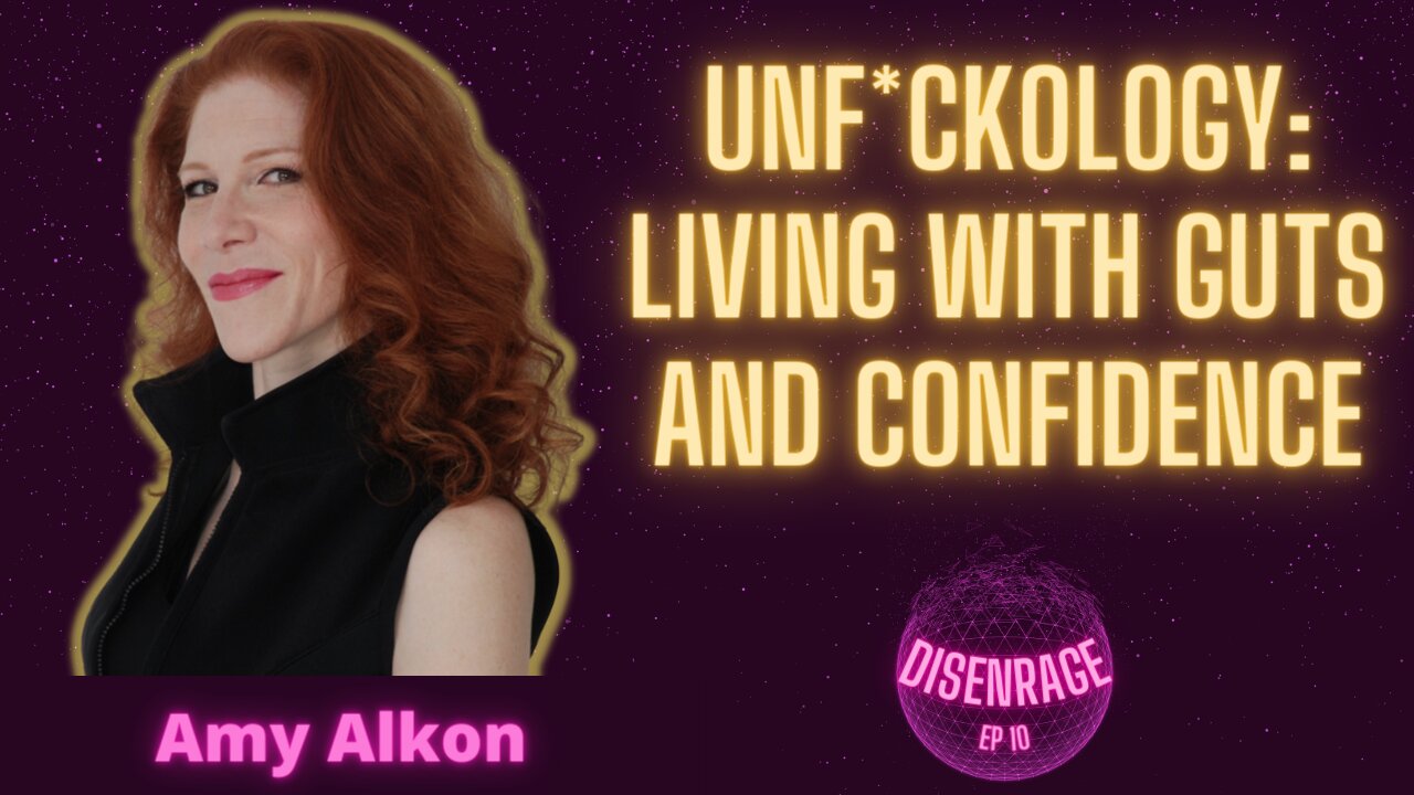 DISENRAGE Ep 10: Unf*ckology: Living with guts and confidence with Amy Alkon