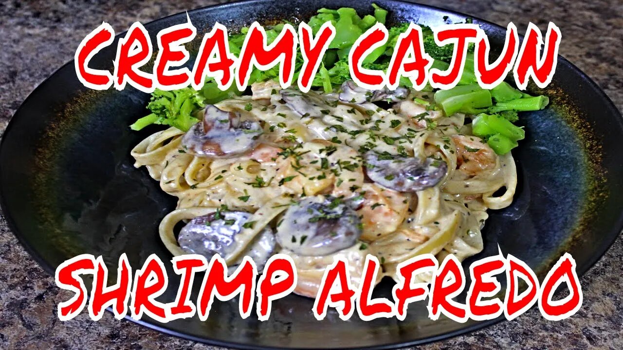 CREAMY CAJUN SHRIMP ALFREDO