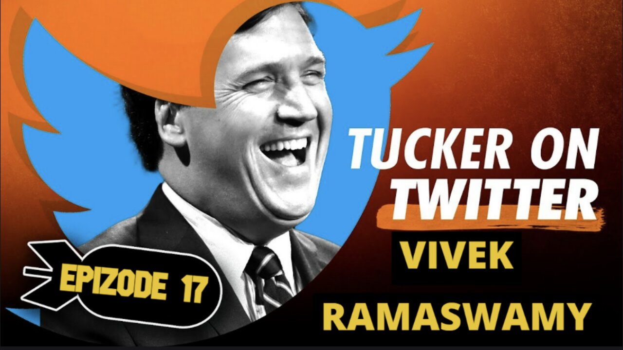 Tucker Carlson (Ep. 17) | Vivek Ramaswamy