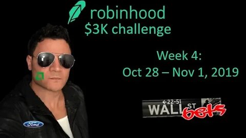 Week 4 of the Robinhood $3K Challenge I WallStreetBets