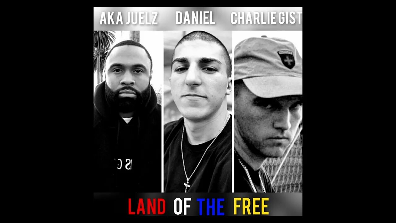 AKA Juelz x Daniel x @CHARLIE GIST - Land of the Free (Prod. by @Killavic)