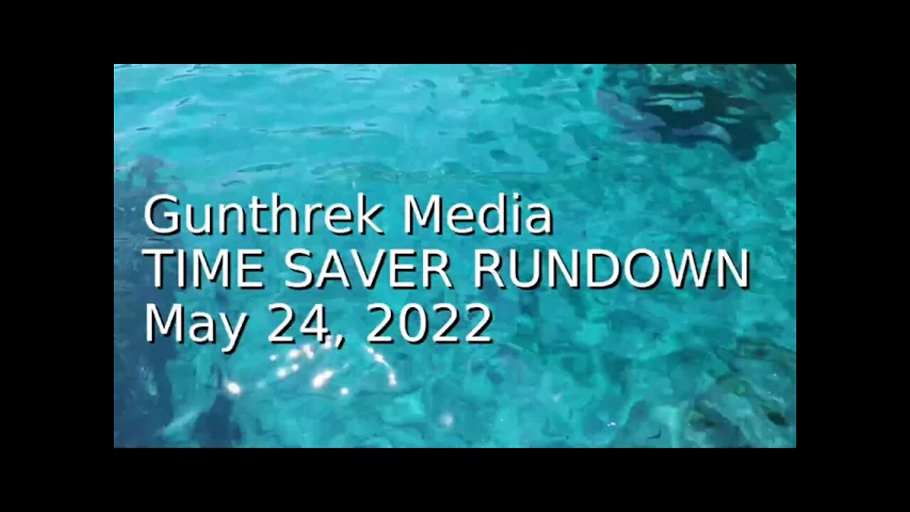 Time-saver Rundown (Free) - May 24, 2022