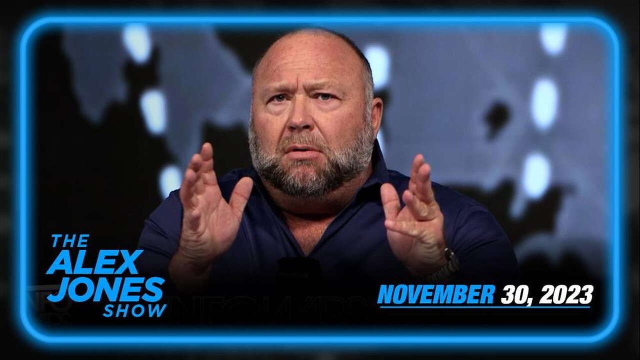 The Alex Jones Show FULL SHOW THURSDAY 11/30/23