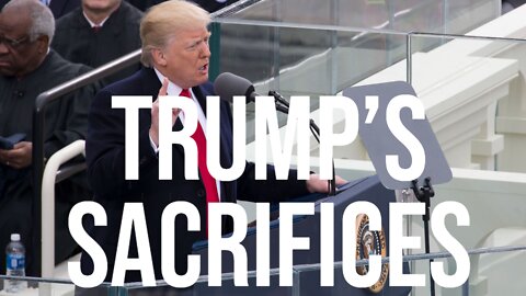 Trump's Sacrifices -- What President Trump Has Given Up for His Country