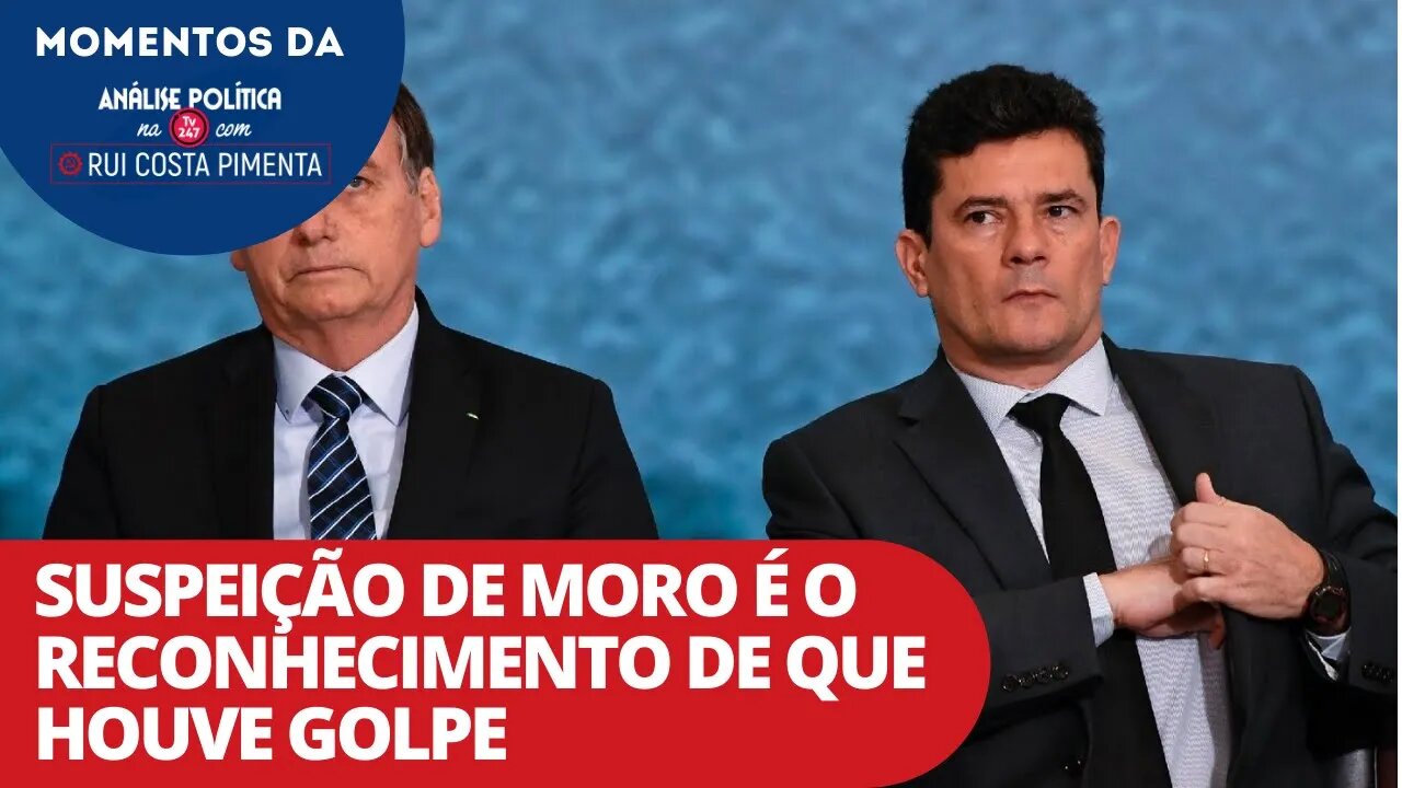 Suspeição de Moro é o reconhecimento de que houve golpe | Momentos da Análise Política na TV247