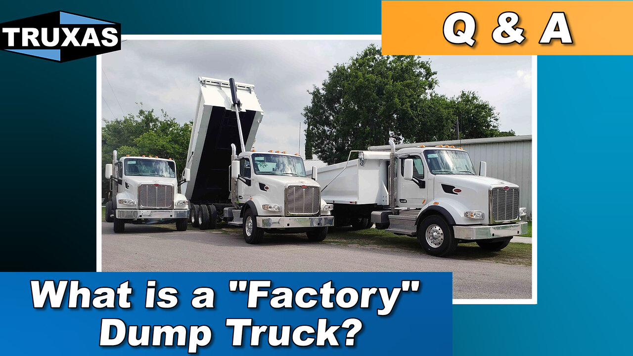 Q & A: What is a "Factory" Dump Truck