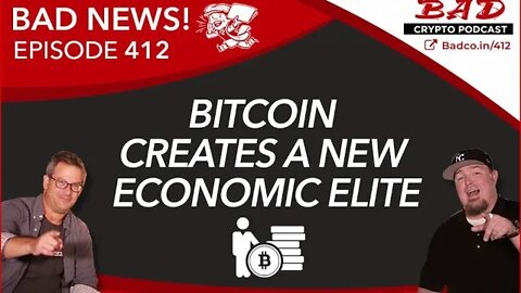 Bitcoin Creates a New Economic Elite - Bad News for Friday, May 29th