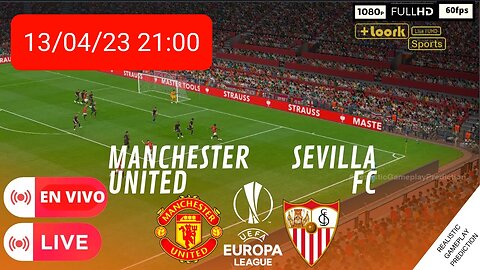 Manchester united vs sevilla| 13/04/23 LIVE ●