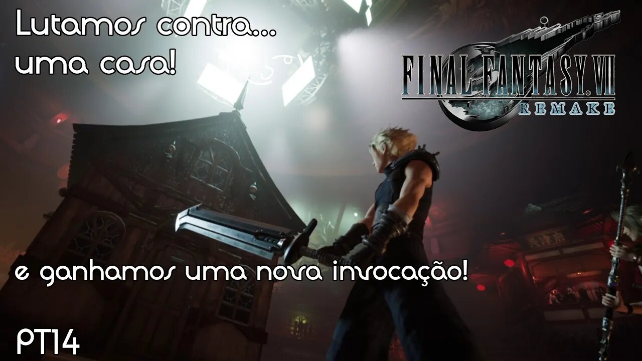 Lutamos contra uma casa 🤔 (+ nova invocação!) - Final Fantasy VII Remake Gameplay PT14 - PT-BR