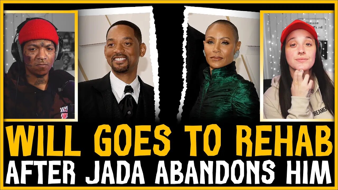 Will Smith GOES TO REHAB after Jada throws him UNDER THE BUS!