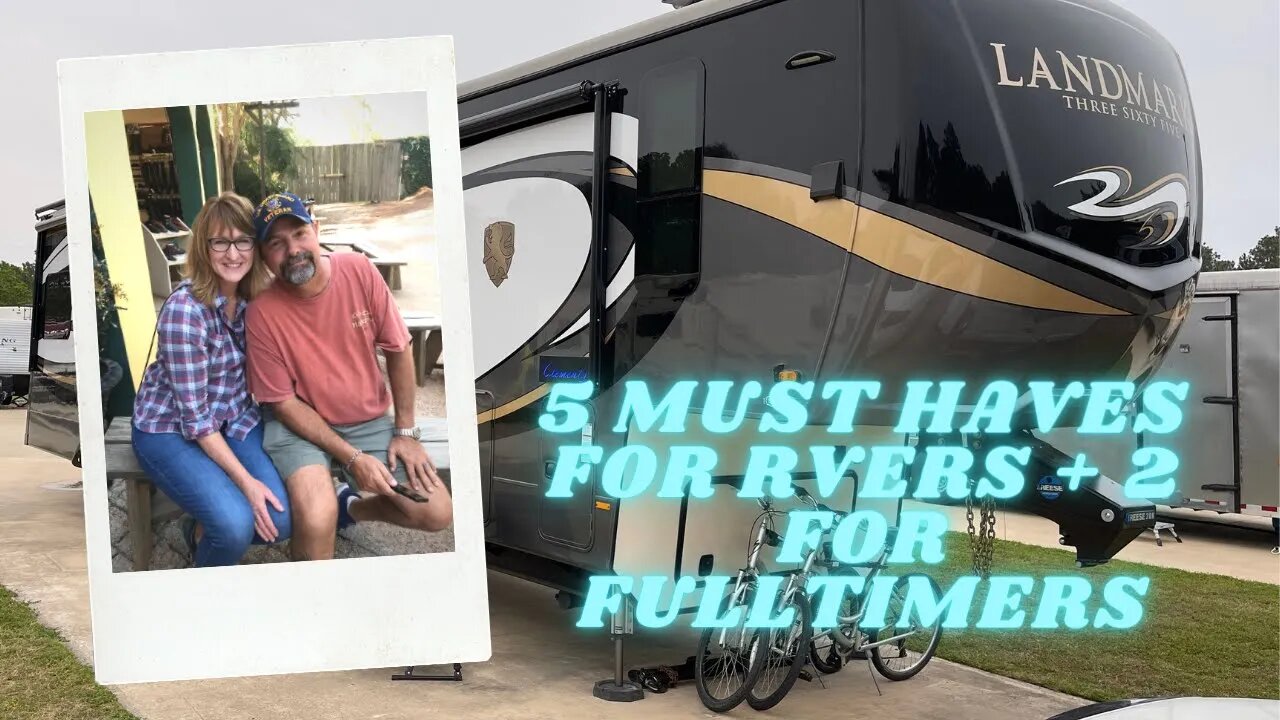 5 RV must haves + 2 for Full-time RVers!