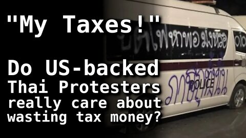 Do US-backed Thai Protesters Really Care about Wasting Tax Money?