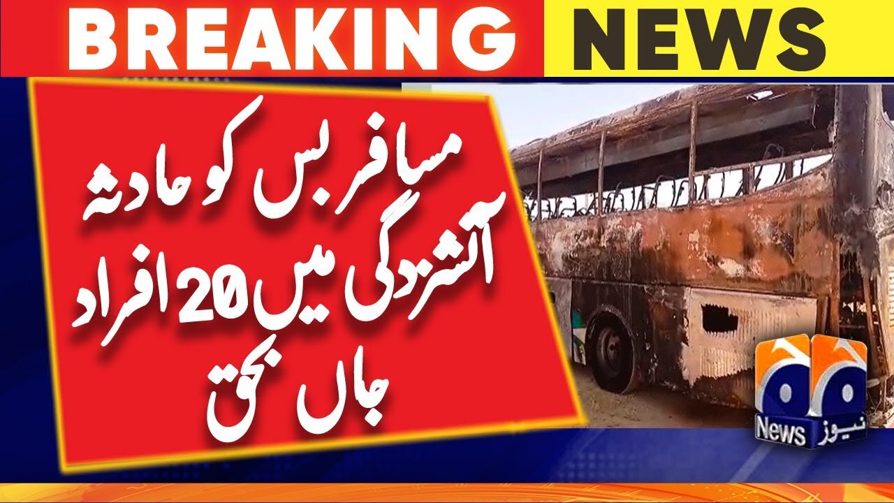 20 killed, 15 injured as passenger bus catches fire near Pindi Bhattian