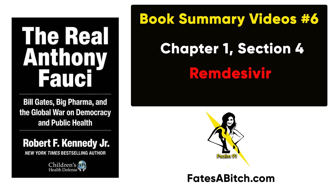 CENSORED: FAUCI SUMMARY VIDEO 6 = Chapter 1, Section 4: Remdesivir