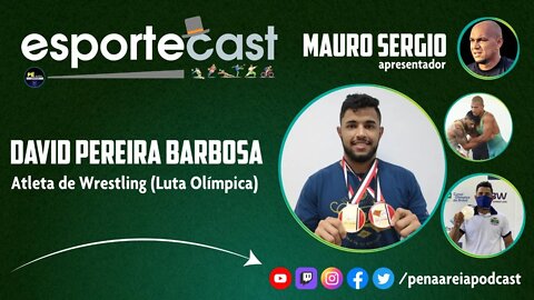 David Pereira Barbosa (Luta Olímpica) - EsporteCast 005