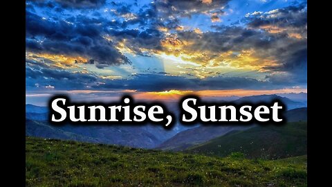 Sunrise, Sunset HD #10