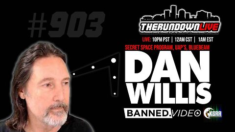 The Rundown Live #903 - Dan Willis, Secret Space Program, MJ-12, Leaks & UFO's