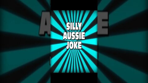 SILLY AUSSIE JOKE ! #shorts