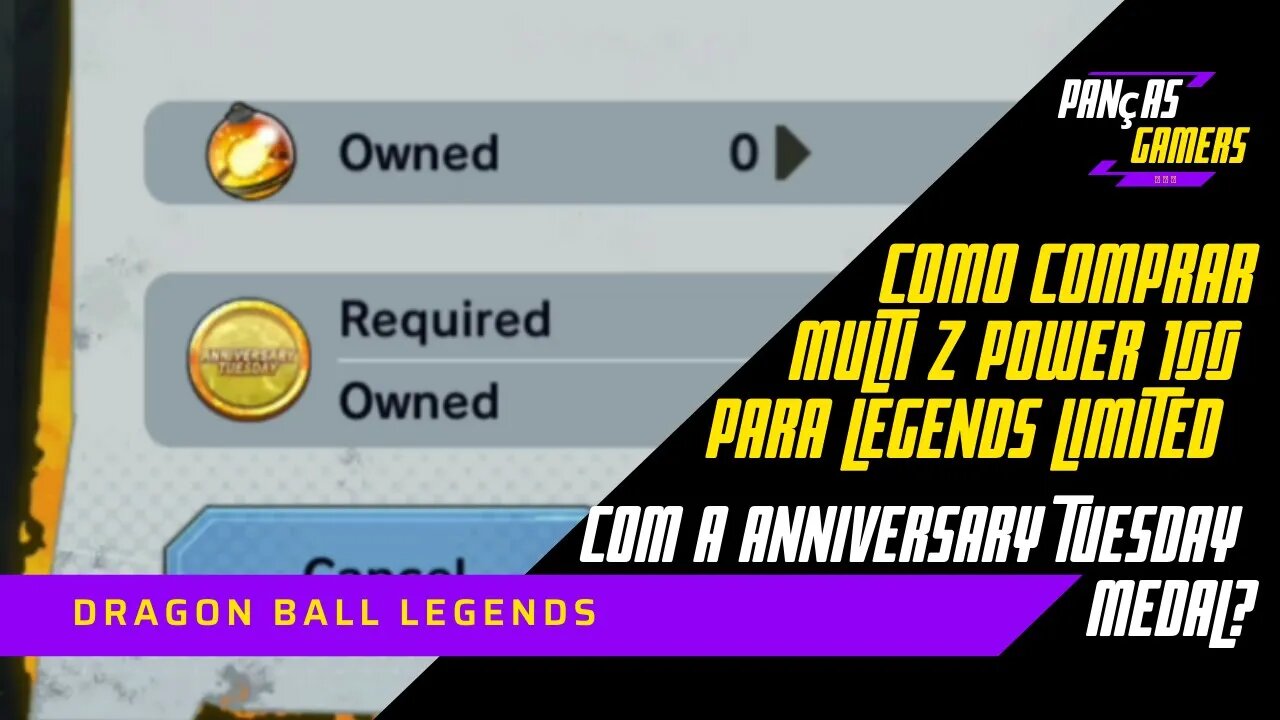 COMO COMPRAR MULTI Z POWER PARA LEGENDS LIMITED COM ANNIVERSARY TUESDAY MEDAL-DRAGON BALL LEGENDS