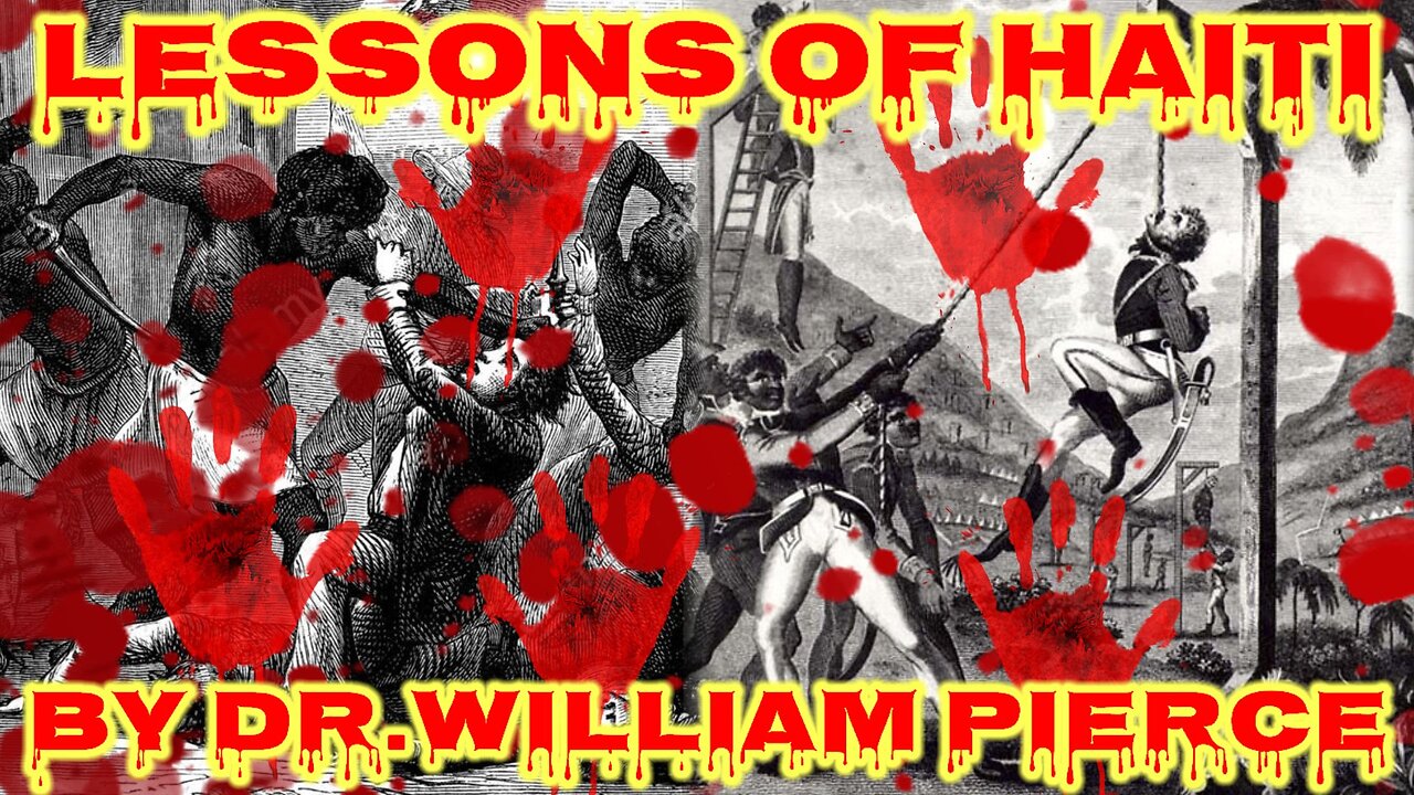 LESSONS OF HAITI BY DR. WILLIAM PIERCE