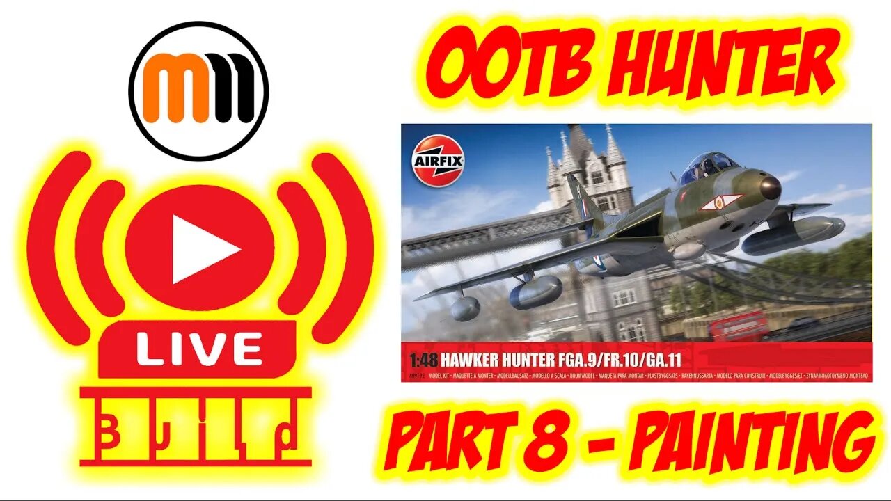 MMM Live Build 008 - OotB Airfix 1/48 Hawker Hunter