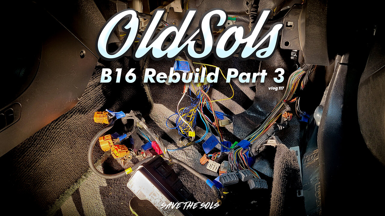 B16 Rebuild Part 3 - OldSols
