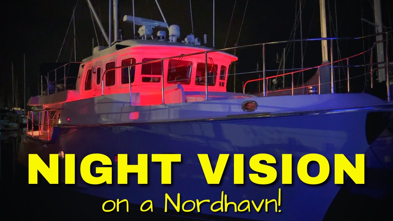 FLIR Night Vision test and review on a Nordhavn 43 trawler [MV FREEDOM]