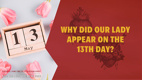 Why did Our Lady pick the13th day of the month to appear...? | Fatima BFC 2024 Q&A Part 2