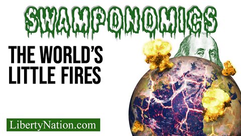 The World’s Little Fires – Swamponomics