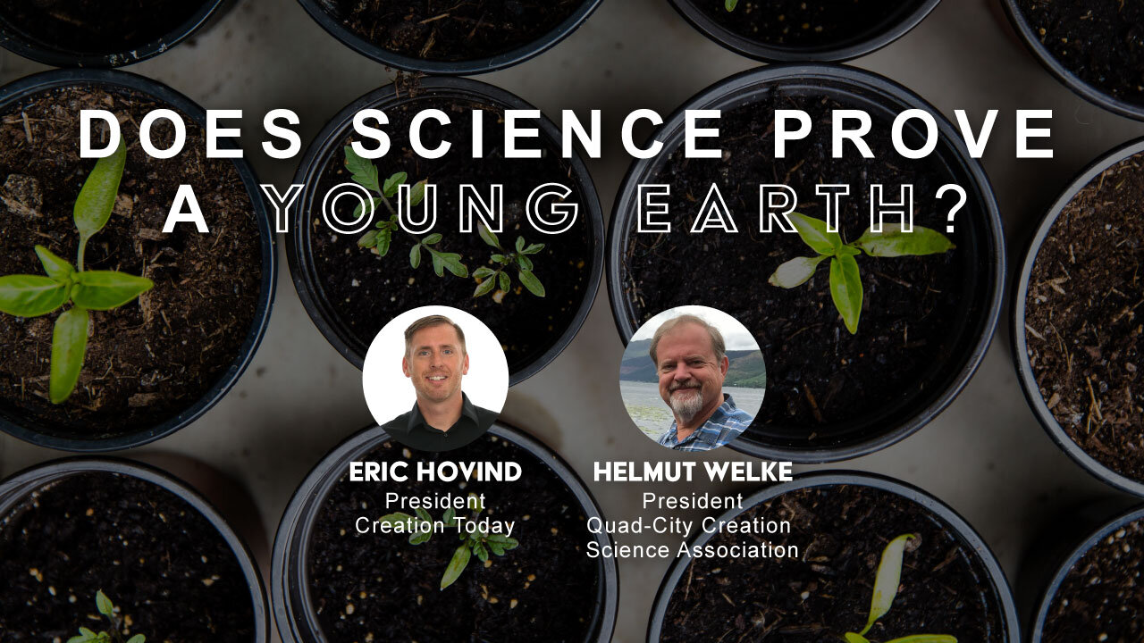 Does Science Prove a Young Earth? | Eric Hovind & Helmut Welke | Creation Today Show #221