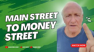 Main Street to Money Street