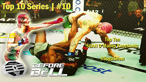 THE BEST SEAN O'MALLEY Knockouts | TOP TEN SERIES | #10