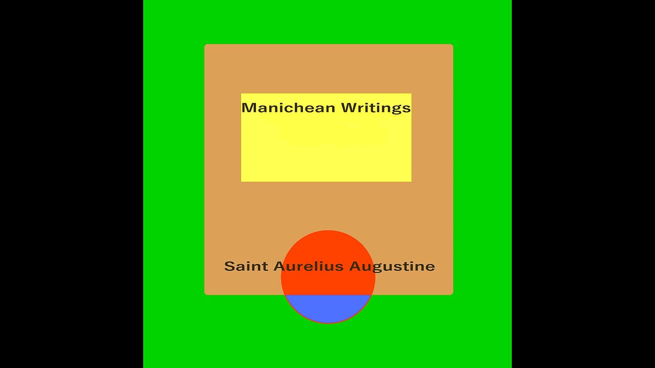 MANICHEAN WRITINGS 5 Against Fortunatus SAINT AURELIUS AUGUSTINE