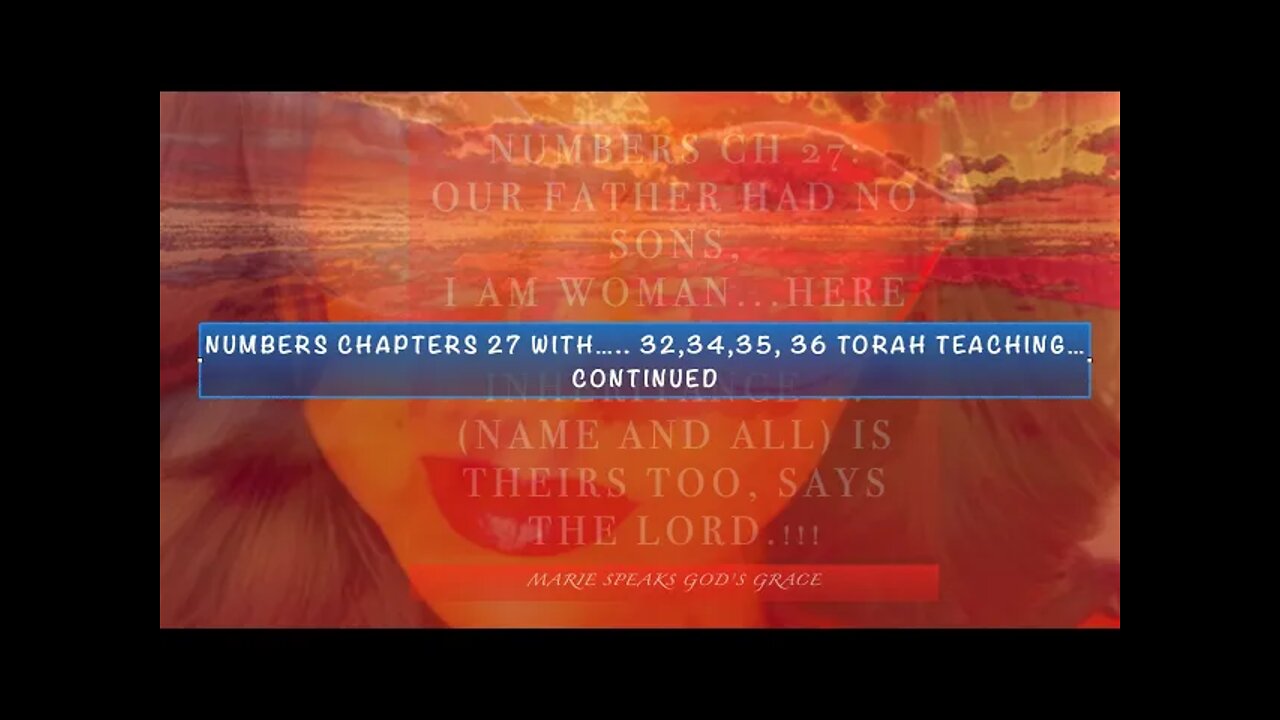 Numbers chapters 27 with 32, 34, 35, and 36 Torah Teachings....continued