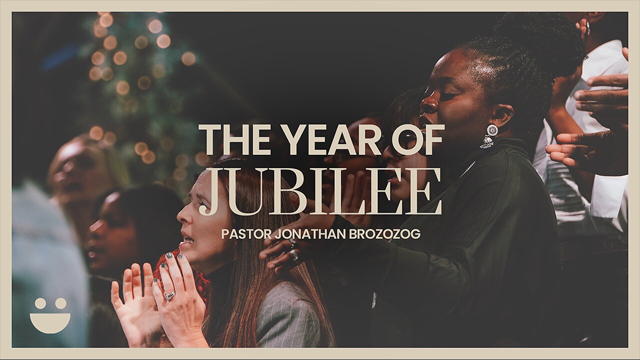 The Year of Jubilee | Pastor Jonathan Brozozog