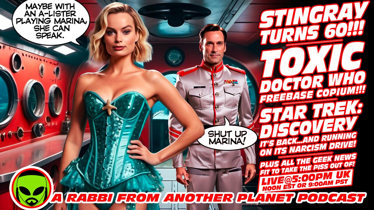 LIVE@5: Doctor Who Toxic Fandom Copium!!! Star Trek: Discovery's Narcism Drive!!! Stingray!!!