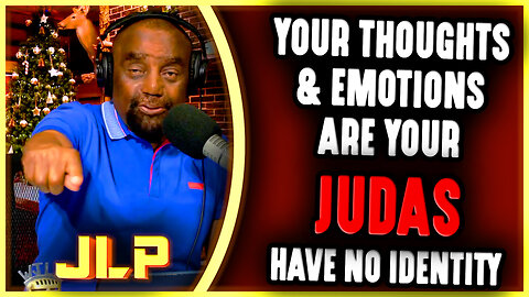 Judas In Your Thoughts... Have No Identity | JLP