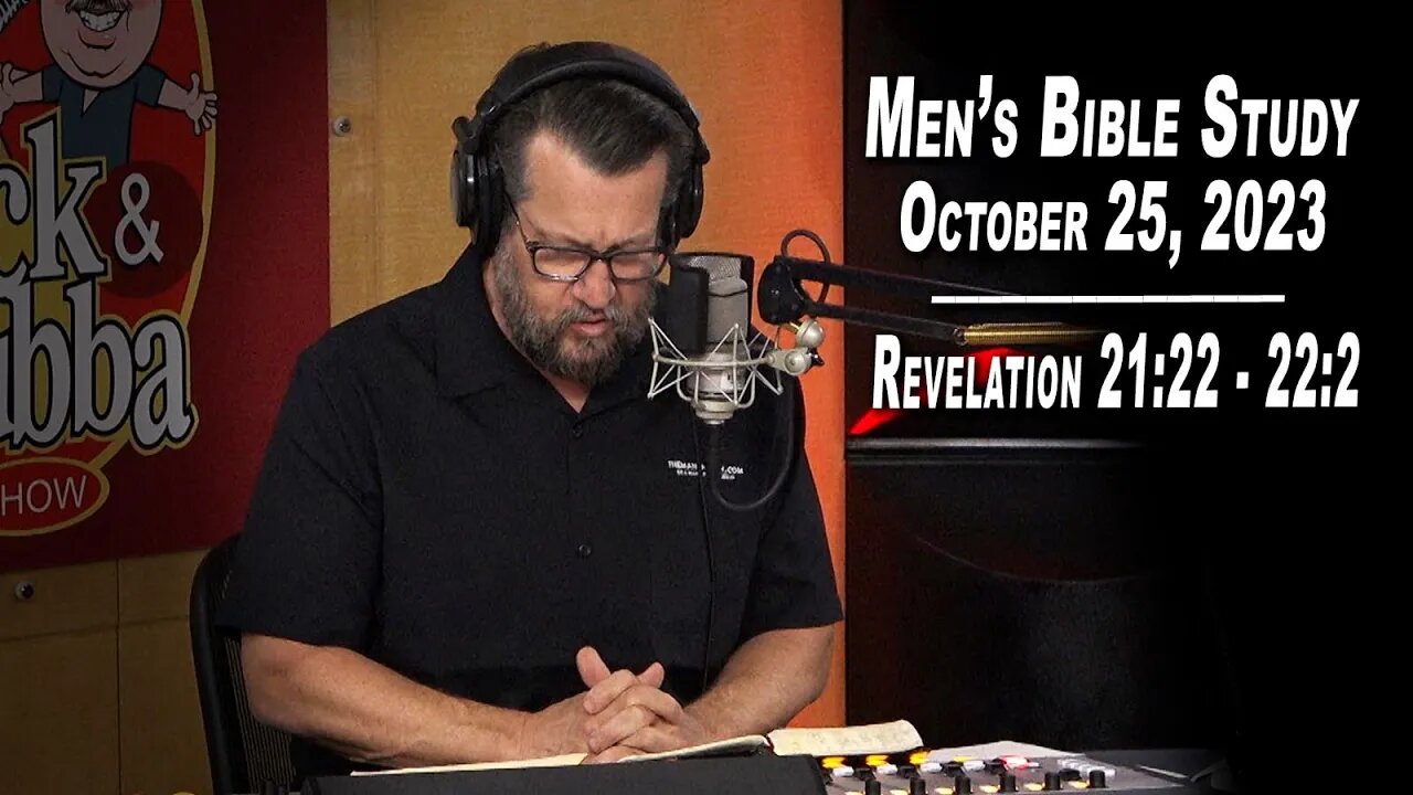 Revelation 21:22-22:2 | Men's Bible Study by Rick Burgess - LIVE - October 25, 2023