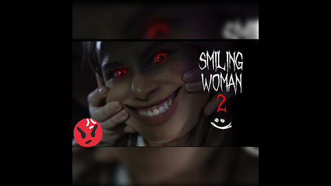 Smiling Woman 2 - Short Horror Film