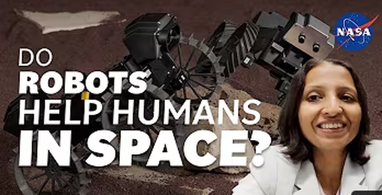 Do Robots Help Humans in Space? We Asked a NASA Technologist