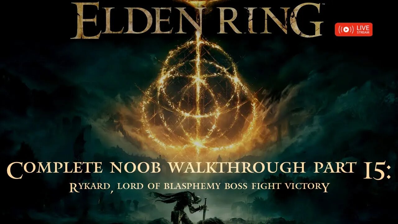 Elden Ring Complete Noob Walkthrough Part 15: Defeating Rykard, Lord of Blasphemy (Finally!)