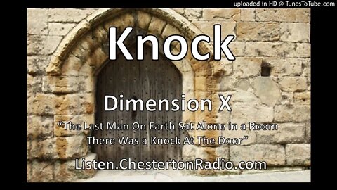 Knock - Dimension X - Last Man On Earth