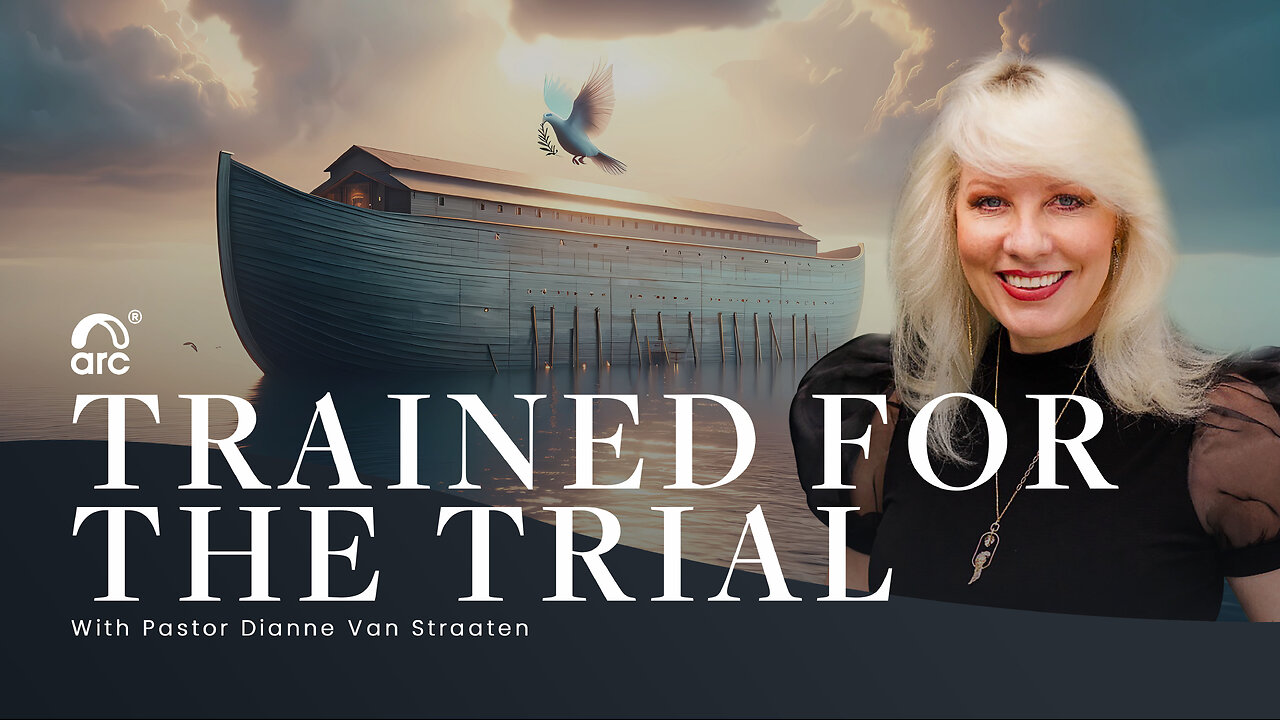 Trained For The Trial | Dianne Van Straaten | Arc Ministries | Arc.tv