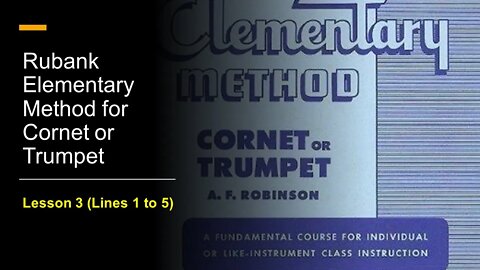 🎺 [TRUMPET FIRST NOTES] Rubank Elementary Method for Cornet or Trumpet - Lesson 3 (Lines 1 to 5)