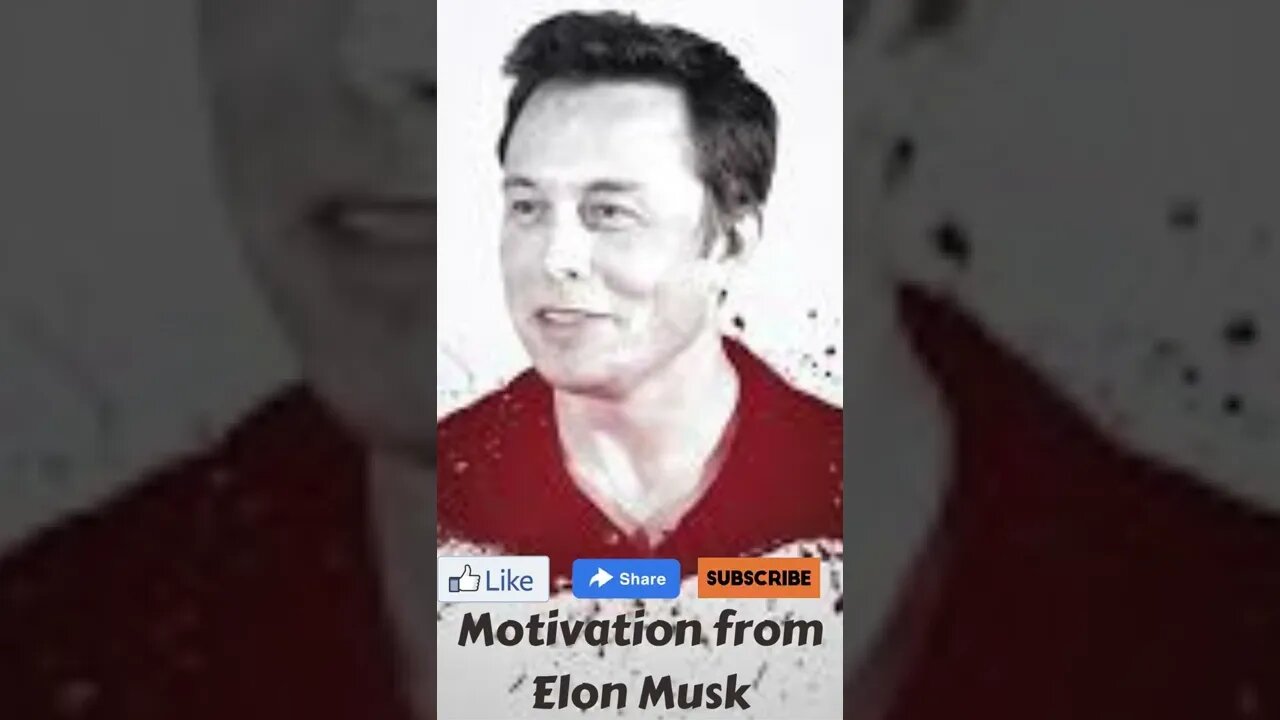 Motivation from Elon Musk