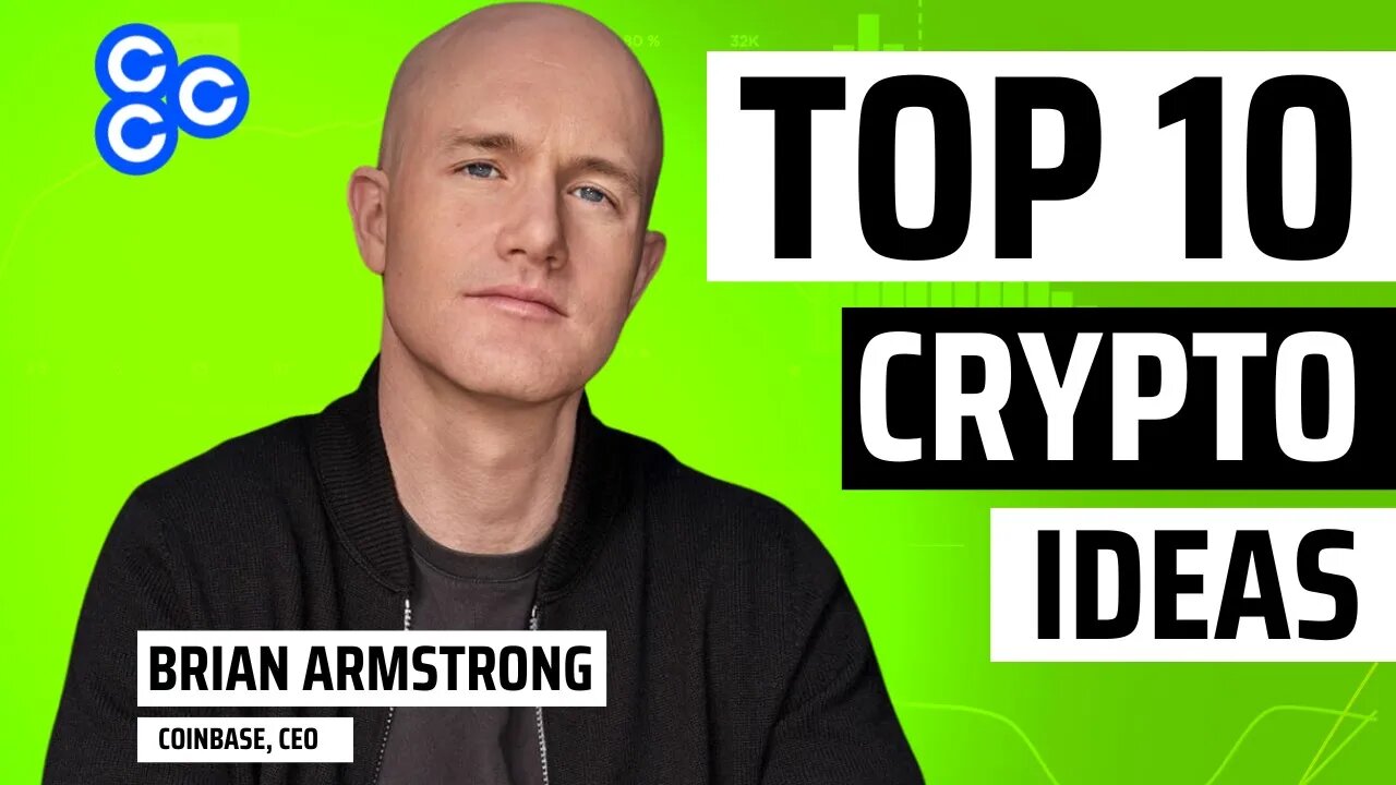 Coinbase CEO's TOP 10 CRYPTO IDEAS