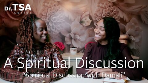 Spiritual Discussion with Damali 1