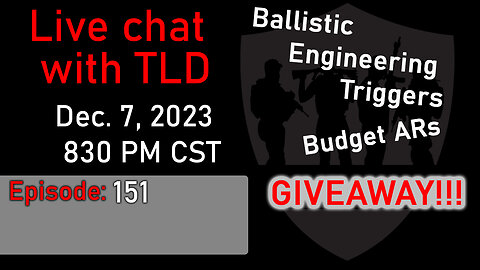 Live with TLD E151: Budget ARs and Ballistic Engineering Triggers