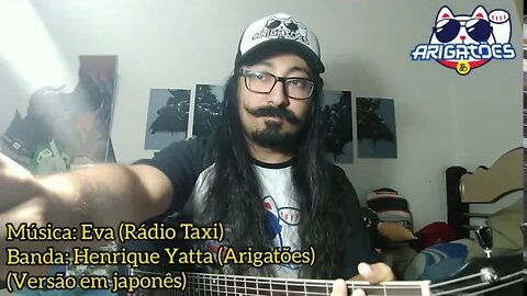 Henrique Yatta (Arigatões) - Eva (Rádio Taxi em japonês) #engajamusicobr