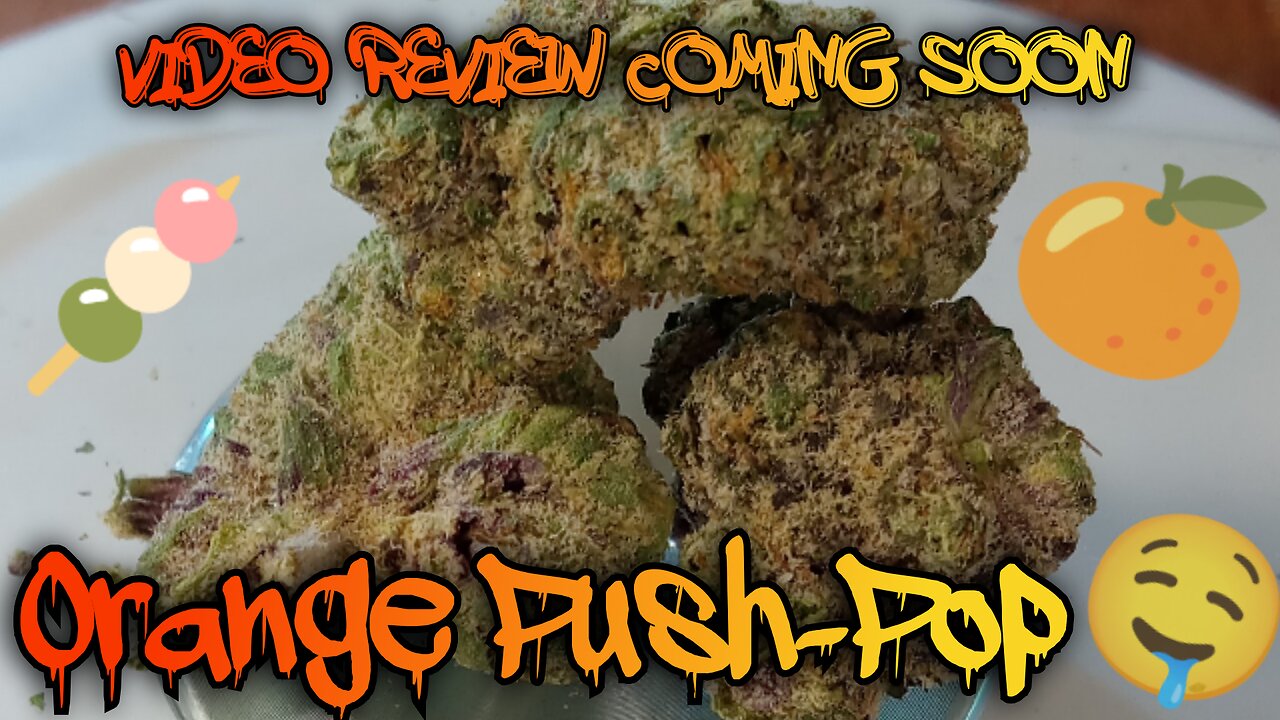 #103 Orange PushPop (Video Product Review Coming Soon)MUV Dispensary Product